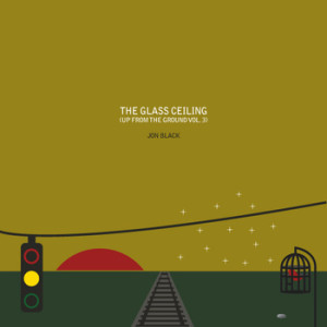 Jon Black & The Winter Hearts - The Glass Ceiling